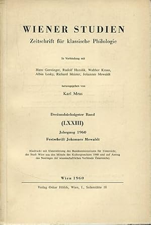 Seller image for Wiener Studien - Zeitschrift fr klassische Philologie - Dreiundsibzigster Band (LXXIII) -Jahrgang 1960 - Festschrift Johann Mewaldt. for sale by Antiquariat Buchkauz