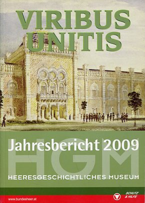 Seller image for Jahresbericht 2009 des Heeresgeschichtlichen Museums: Viribus unitis. for sale by Antiquariat Buchkauz