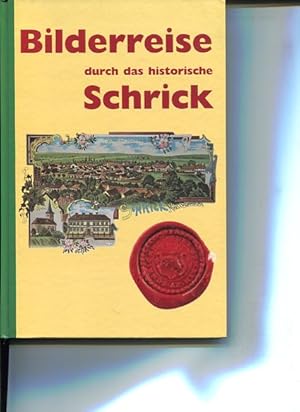 Bild des Verkufers fr Bilderreise durch das historische Schrick. zum Verkauf von Antiquariat Buchkauz