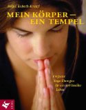 Bild des Verkufers fr Mein Krper - Ein Tempel. Einfache Yoga-bungen fr ein spirituelles Leben. Zeichn.: Eva Amode. zum Verkauf von Antiquariat Buchkauz