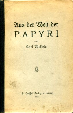 Immagine del venditore per Aus der Welt der Papyri. Mit einem bibliographischen Anhang. venduto da Antiquariat Buchkauz