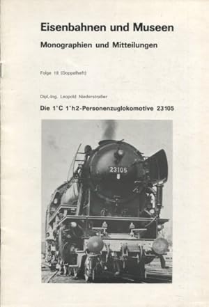 Bild des Verkufers fr Die 1'c 1 h 2-Personenzuglokomotive 23 105, Folge 18 (Doppelheft). Reihe: Eisenbahnen und Museen. zum Verkauf von Antiquariat Buchkauz