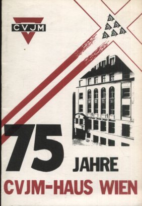 Seller image for Festschrift 75 Jahre CVJM-Haus Wien. for sale by Antiquariat Buchkauz