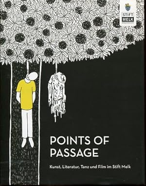 Bild des Verkufers fr Points of passage - Kunst, Literatur, Tanz und Film im Stift Melk. knstlerische Leitung: Moussa Kone, Erwin Uhrmann. zum Verkauf von Antiquariat Buchkauz