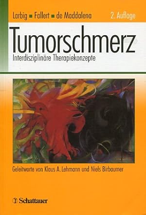 Seller image for Tumorschmerz - Interdisziplinre Therapiekonzepte - mit 94 Tabellen. Mit Geleitw. von Klaus A. Lehmann und Niels Birbaumer. for sale by Antiquariat Buchkauz