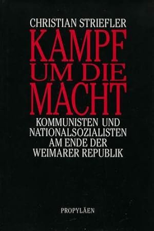 Bild des Verkufers fr Kampf um die Macht - Kommunisten und Nationalsozialisten am Ende der Weimarer Republik. zum Verkauf von Antiquariat Buchkauz