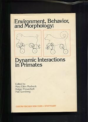 Seller image for Environment, Behavior and Morphology: Dynamic Interactions in Primates for sale by Antiquariat Buchkauz