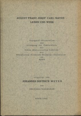 August Franz Josef Carl Mayer Leben und Werk (Dissertation).
