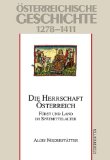 Bild des Verkufers fr sterreichische Geschichte 1278 - 1411. Die Herrschaft sterreich - Frst und Land im Sptmittelalter. zum Verkauf von Antiquariat Buchkauz