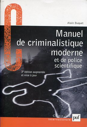 Seller image for Manuel de criminalistique moderne et de police scientifique - La science et la recherche de la preuve. for sale by Antiquariat Buchkauz