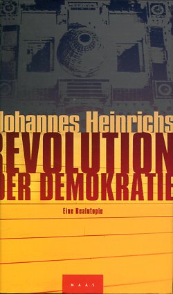 Bild des Verkufers fr Revolution der Demokratie - Eine Realutopie. zum Verkauf von Antiquariat Buchkauz