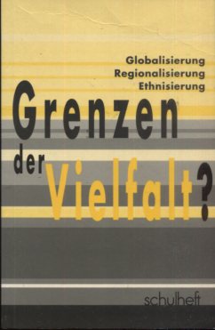 Seller image for Grenzen der Vielfalt ? Globalisierung - Regionalisierung- Ethnisierung. for sale by Antiquariat Buchkauz