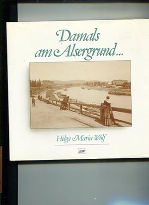 Immagine del venditore per Damals am Alsergrund. venduto da Antiquariat Buchkauz
