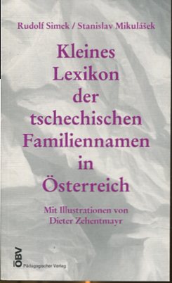 Bild des Verkufers fr Kleines Lexikon der tschechischen Familiennamen in sterreich. zum Verkauf von Antiquariat Buchkauz