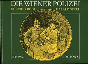 Bild des Verkufers fr Die Wiener Polizei im Spiegel der Zeiten - 1547 - 1992. Eine Chronik in Bildern. zum Verkauf von Antiquariat Buchkauz