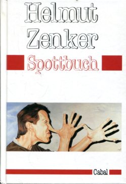 Spottbuch - Geschichten, Gedichte, visuelle Texte, Artikel, Beleidigungen, Lieder, Satiren u.a. (...