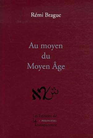 Bild des Verkufers fr Au moyen du Moyen Age - Philosophies mdivales en chrtient, judaisme et islam. zum Verkauf von Antiquariat Buchkauz