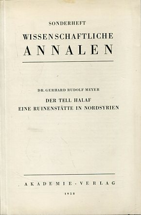 Bild des Verkufers fr Der Tell Halaf. Eine Ruinensttte in Nordsyrien. Wissenschaftliche Annalen. Sonderheft. zum Verkauf von Antiquariat Buchkauz