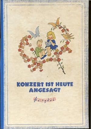 Imagen del vendedor de Konzert ist heute angesagt. Bilder von Friedel Grieer. Graphische Ausgestaltung von Johanna Freund. a la venta por Antiquariat Buchkauz