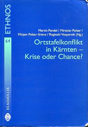 Seller image for Ortstafelkonflikt in Krnten - Krise oder Chance?. Ethnos Band 64. for sale by Antiquariat Buchkauz