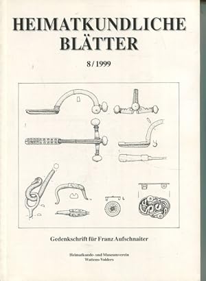 Heimatkundliche Blätter 8 / 1999 - Gedenkschrift für Franz Aufschnaiter.