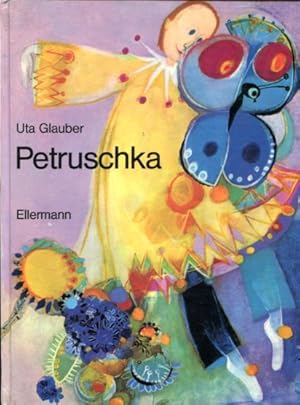 Seller image for Petruschka. Bilder: Uta Glauber. Text: Gerlinde Schneider for sale by Antiquariat Buchkauz