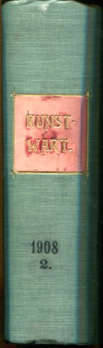 Der Kunstwart - 1908/2. - Halbmonatsschau für Ausdruckskultur auf allen Lebensgebieten - 18. Jahr...