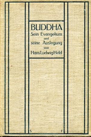 Bild des Verkufers fr Buddha - Sein Evangelium u. seine Auslegung - Band 1., Das Evangelium. zum Verkauf von Antiquariat Buchkauz