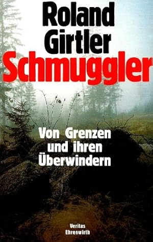 Imagen del vendedor de Schmuggler - Von Grenzen und ihren berwindern. a la venta por Antiquariat Buchkauz