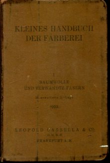 Bild des Verkufers fr Kleines Handbuch der Frberei - Band 1 - Baumwolle und verwandte Fasern. zum Verkauf von Antiquariat Buchkauz