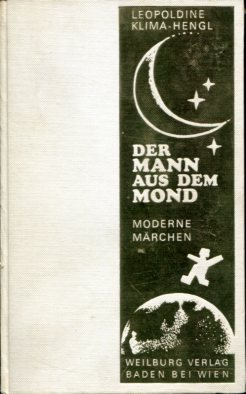 Seller image for Der Mann aus dem Mond. Moderne Mrchen. Illustr.: Karlheinz Pilcz. for sale by Antiquariat Buchkauz