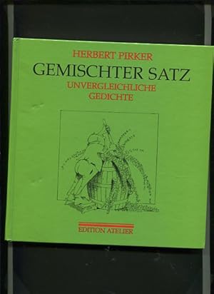 Bild des Verkufers fr Gemischter Satz - unvergleichliche Gedichte. Zeichn. von Georg Petzer zum Verkauf von Antiquariat Buchkauz