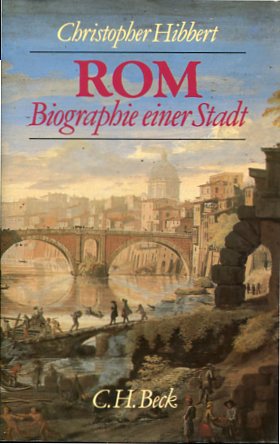 Bild des Verkufers fr Rom - Biographie einer Stadt. Aus d. Engl. bertr. von Karl Heinz Siber. zum Verkauf von Antiquariat Buchkauz