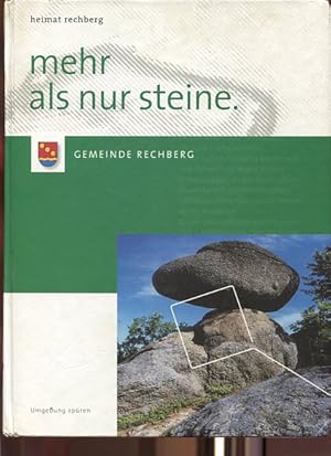 Mehr als nur Steine. Naturpark- und SOS-Kinderdorfgemeinde Rechberg 2009. (Heimat Rechberg2; Umge...
