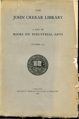 The John Crerar Library - A List of Books on Industrial Arts October 1903.