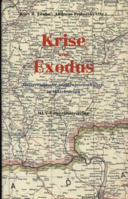 Imagen del vendedor de Krise und Exodus. sterreichische Sozialwissenschaften in Mitteleuropa. a la venta por Antiquariat Buchkauz