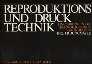 Reproduktions- und Drucktechnik. Einführung in die technologischen Grundlagen.
