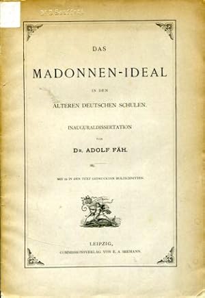 Das Madonnen-Ideal in den älteren deutschen Schulen. Inauguraldissertation.