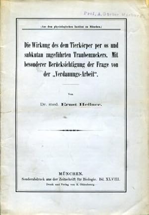 Die Wirkung des dem Tierkörper per os und subkutan zugeführten Traubenzuckers. Mit besonderer Ber...