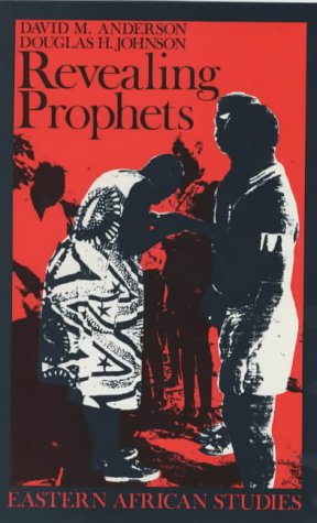 Immagine del venditore per Revealing Prophets - Prophecy in Eastern African History. Eastern African Studies. venduto da Antiquariat Buchkauz