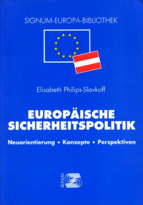 Imagen del vendedor de Europische Sicherheitspolitik - Neuorientierung, Konzepte, Perspektiven. Signum-Europa-Bibliothek. a la venta por Antiquariat Buchkauz