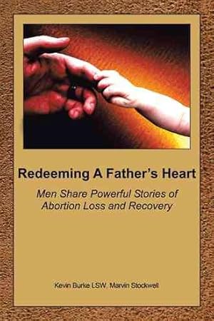 Seller image for Redeeming a Father's Heart : Men Share Powerful Stories of Abortion Loss and Recovery for sale by GreatBookPricesUK