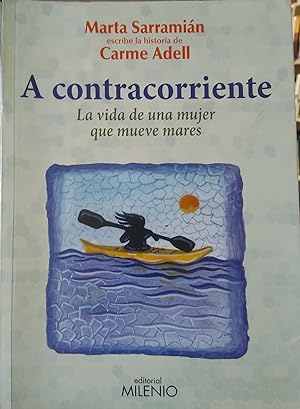 Seller image for A contracorriente: La vida de una mujer que mueve mares (Varia) (Spanish Edition) for sale by Green Libros