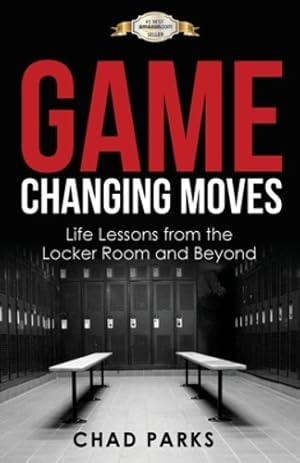 Seller image for Game Changing Moves by Chad Parks [Paperback ] for sale by booksXpress