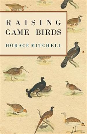 Seller image for Raising Game Birds for sale by GreatBookPrices