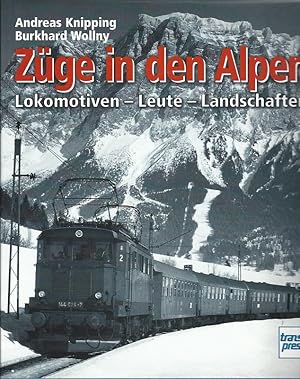 Seller image for Zge in den Alpen. Lokomotiven - Leute - Landschaften. for sale by Lewitz Antiquariat