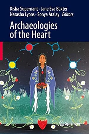 Seller image for Archaeologies of the Heart [Hardcover ] for sale by booksXpress