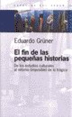 Imagen del vendedor de El Fin de Las Peque~nas Historias: de Los Estudios Culturales Al Retorno (Imposible) de Lo Tragico (Espacios del Saber) (Spanish Edition) a la venta por Green Libros