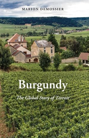 Immagine del venditore per Burgundy: The Global Story of Terroir (New Directions in Anthropology) by Demossier, Marion [Paperback ] venduto da booksXpress