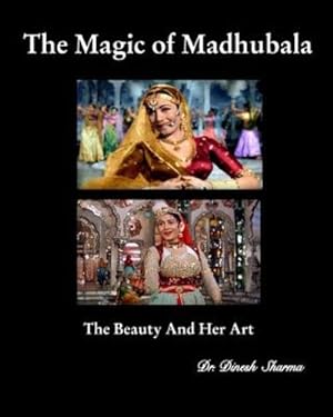 Imagen del vendedor de The Magic of Madhubala by Sharma, Dr Dinesh [Paperback ] a la venta por booksXpress